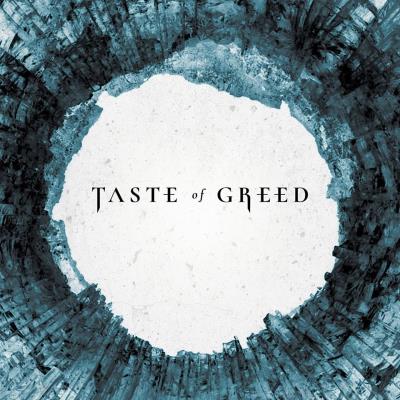 Taste Of Greed - Irreversible