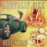 Mentally Sikk - Hell Ahead