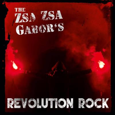 The Zsa Zsa Gabor's - Revolution Rock