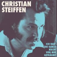 Christian Steiffen - Ich hab' die ganze Nacht von mir geträumt