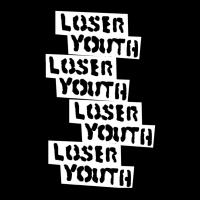 Loser Youth - Loser Youth