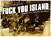 Jaques She Rock - Greetings From Fuck You Island