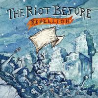 The Riot Before - Rebellion