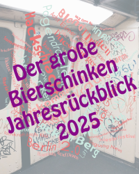 Der große Bierschinken-Jahresrückblick 2025