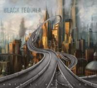 Black Tequila - Anthill Anthology