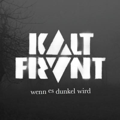 Kaltfront - Wenn Es Dunkel Wird