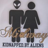 Midway - Kidnapped By Aliens