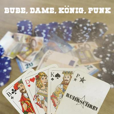 Ruhrschrei - Bube, Dame, König, Punk
