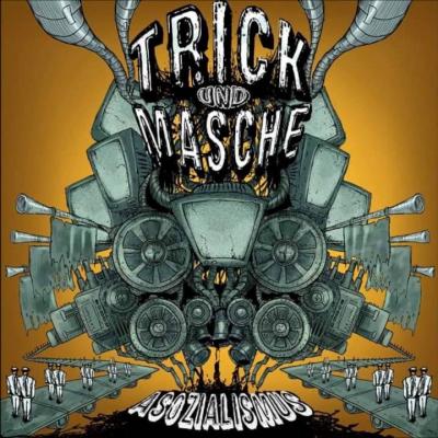 Trick und Masche - Asozialismus