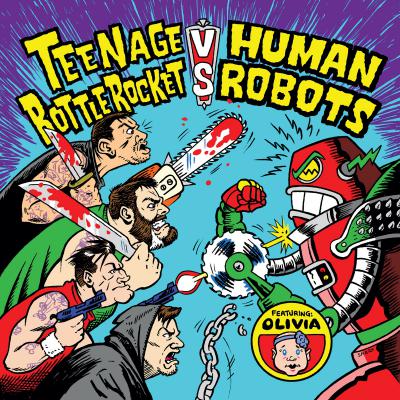 Teenage Bottlerocket / Human Robots - Split
