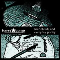 Harry Gump - Four Chords And Everyday Poetry