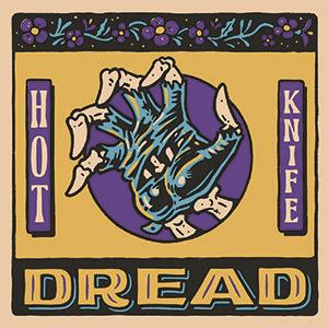 Hot Knife - Dread