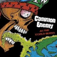 Common Enemy - As The World Burns