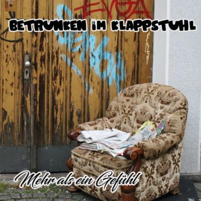 Betrunken im Klappstuhl - Mehr als ein Gefühl