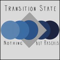 Nothing but Rascals - Transition State