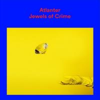 Atlanter - Jewels Of Crime