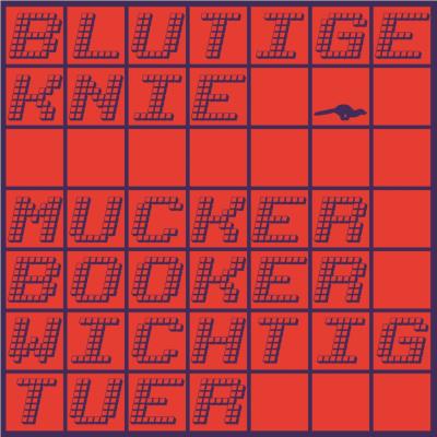 Blutige Knie - Mucker, Booker, Wichtigtuer