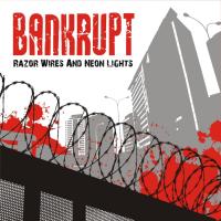 Bankrupt - Razor wires and neon lights
