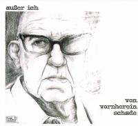 Außer ich - von vornherein schade