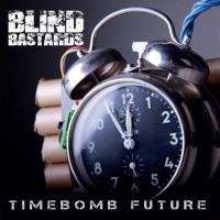 Blind Bastards - Timebomb Future