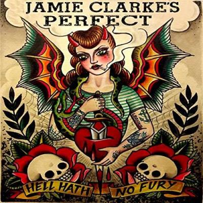 Jamie Clarke's Perfect - Hell hath no fury
