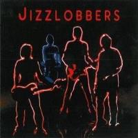 Jizzlobbers - s/t