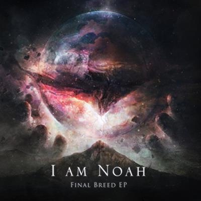 I am Noah - Final Breed