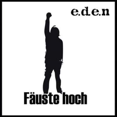 E.d.e.n - Fäuste hoch
