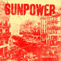 Sunpower - Concrete Blues