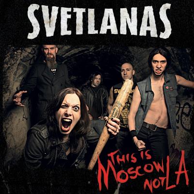 Svetlanas - This is Moscow not LA