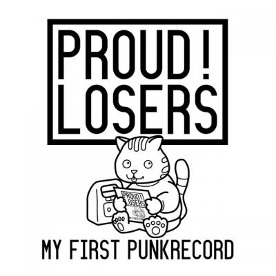 Proud Losers - My first Punkrecord