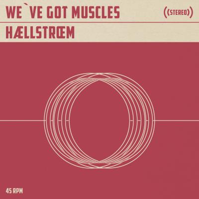 We've Got Muscles - Hællstrœm