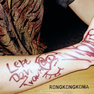 Rong Kong Koma - Lebe dein Traum