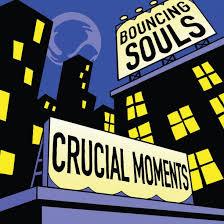 The Bouncing Souls - Crucial Moments