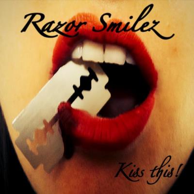 Razor Smilez - Kiss This