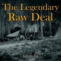 The Legendary Raw Deal - Badlands Mud EP