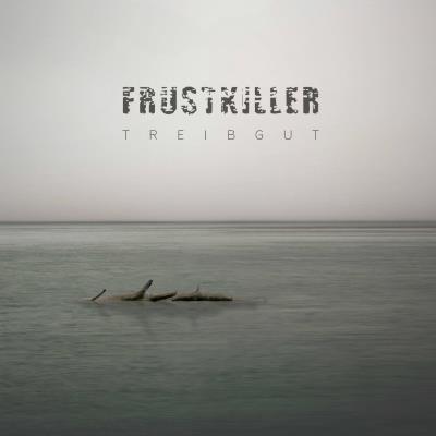 Frustkiller - Treibgut