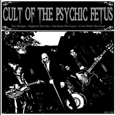 Cult Of The Psychic Fetus - s/t