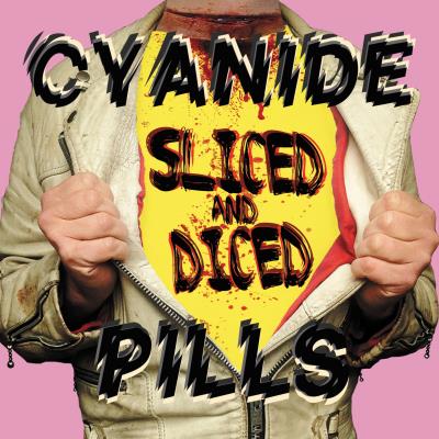 Cyanide Pills - Sliced and diced