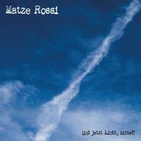 Senore Matze Rossi - Und jetzt Licht bitte