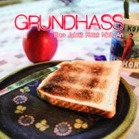 Grundhass - Eure Arbeit Kotzt Mich An
