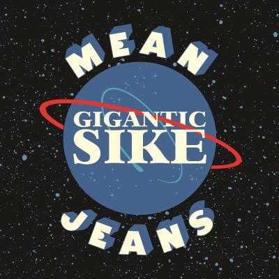 Mean Jeans - Gigantic Sike