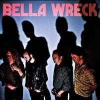 Bella Wreck - s/t
