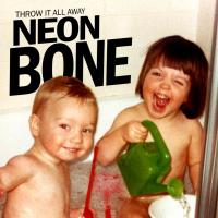 Neon Bone - Throw it all away