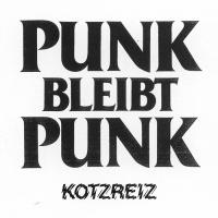 Kotzreiz - Punk bleibt Punk