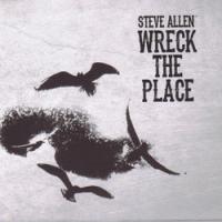 Steve Allen - Wreck The Place