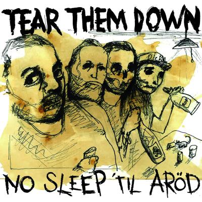 Tear Them Down - No Sleep 'til Aröd