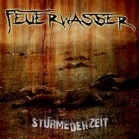 Feuerwasser - Stürme der Zeit