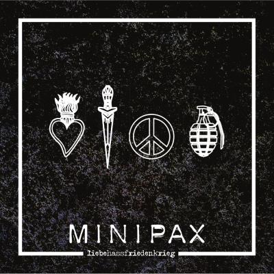 Minipax - LiebeHassFriedenKrieg
