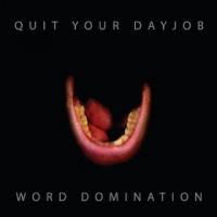 Quit Your Dayjob - Word Domination